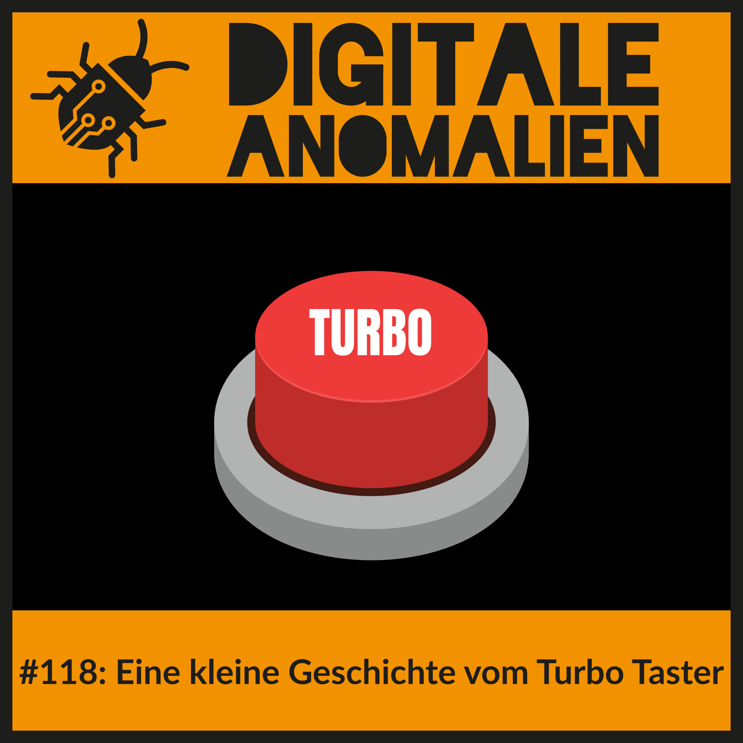 #118: Eine kleine Geschichte vom Turbo Taster