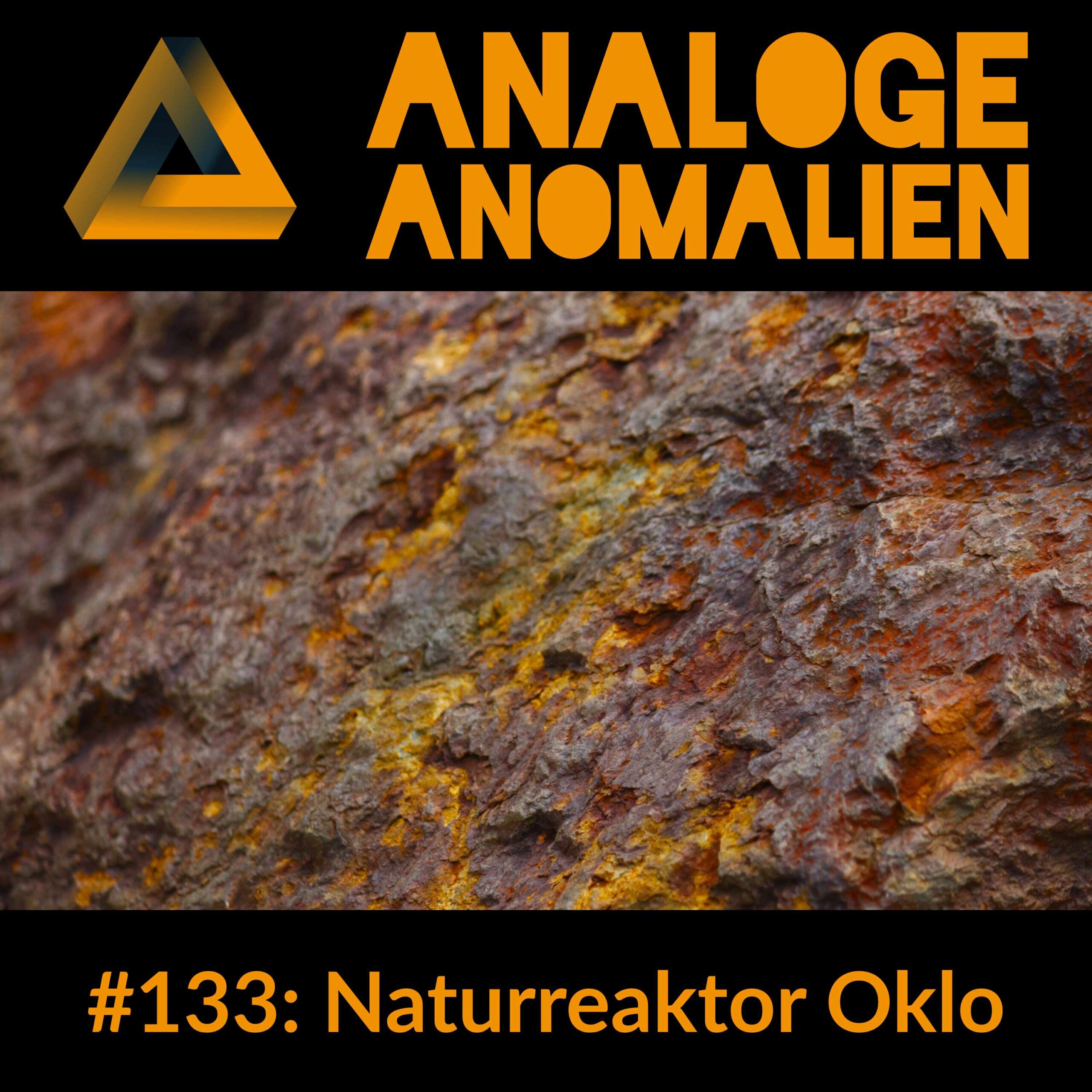 #133: Naturreaktor Oklo (Analoge Anomalien #8) episode artwork